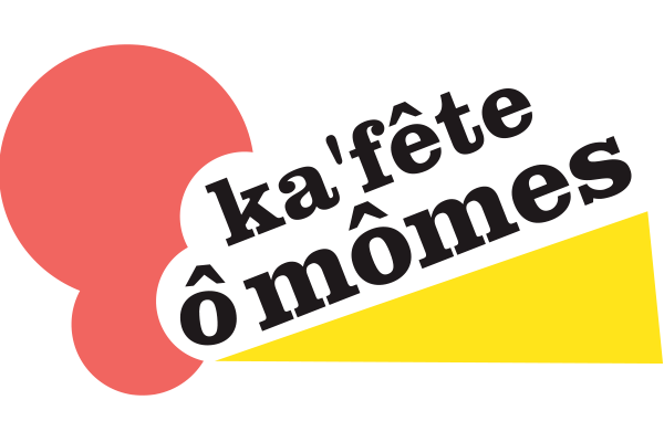 Ka'Fête ô Mômes
